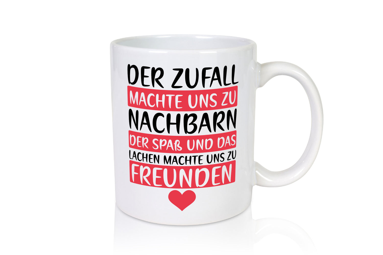Zufall machte uns zu Nachbarn | Freunde Nachbarschaft Geschenk Humor