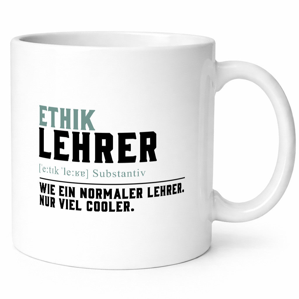 Ethiklehrer | Lehrer Unterricht Lieblingslehrer Humor Geschenkidee Tasse
