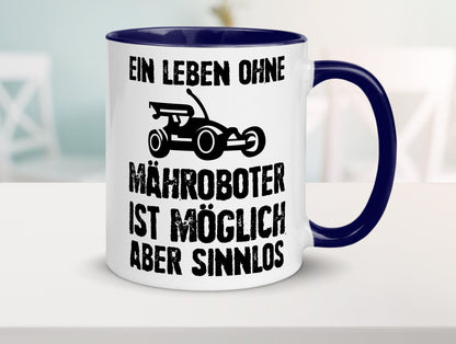 Leben oihne Mähroboter, möglich, aber sinnlos | Garten Geschenkidee Humor Tasse