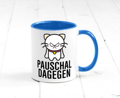 Pauschal dagegen | Katze Wut Geschenk Tierliebhaber Humor lustiger Spruch Tasse