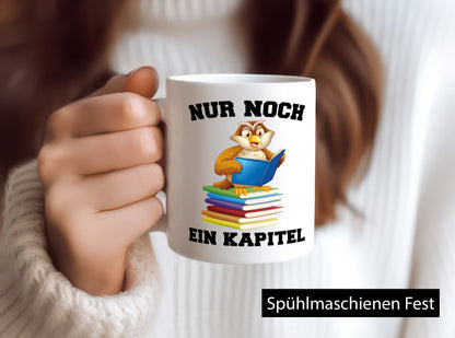 Nur noch ein Kapitel lustig Humor Geschenkidee Geschenk Tasse