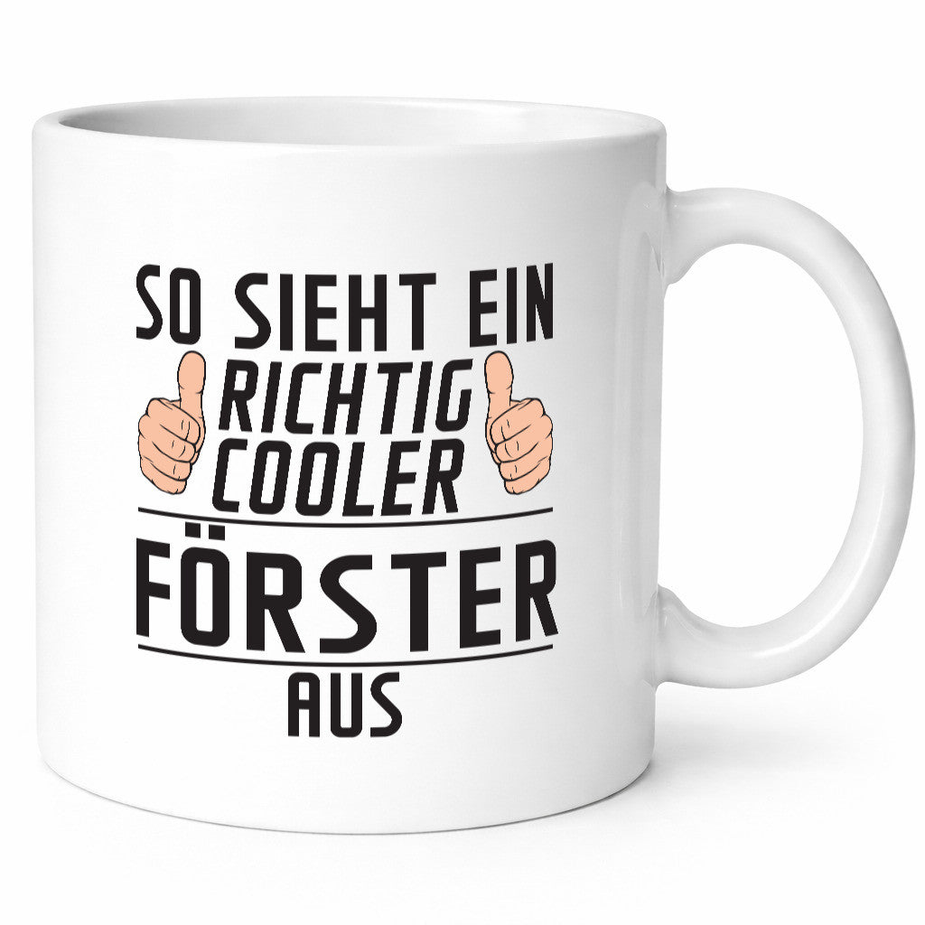 Richtig Cooler Förster | Forst Arbeit Geschenkidee Kollegen Büro Humor Tasse