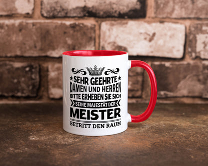 Erheben Sie sich der meister betritt den Raum Geschenkidee Humor Tasse