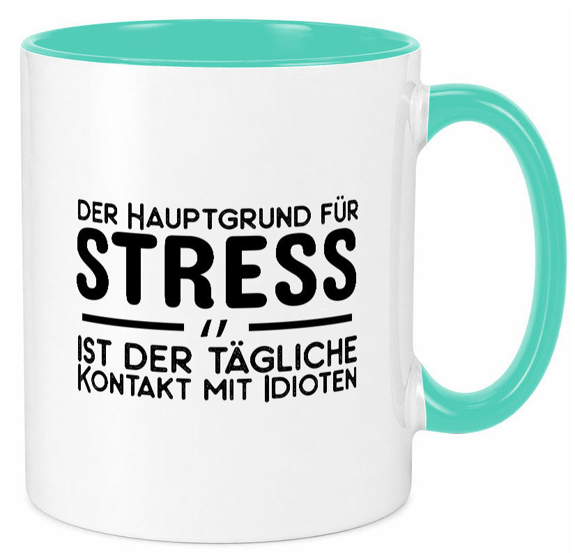 Der Grund für Stress Geschenk Humor Geschenkidee lustiger Spruch Tasse