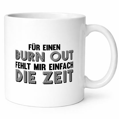 Für einen Burn Out fehlt mir die Zeit | Arbeitstier Humor Arbeit Kollegen Büro