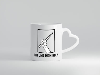 Ich und mein Holz | Holzfäller Holzmacher Geschenkidee Humor Tasse