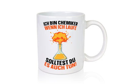 Bin Chemiker wenn ich laufe solltest du es auch | Chemikant lustiger Spruch