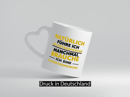 Expertenmeinung | Spruch Sarkasmus Selbstgespräche Geschenkidee Humor Tasse