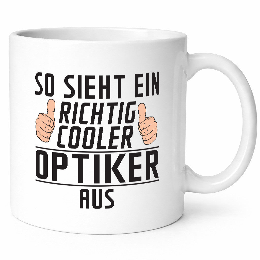 Richtig Cooler Optiker | Augenoptiker Humor Geschenkidee Tasse
