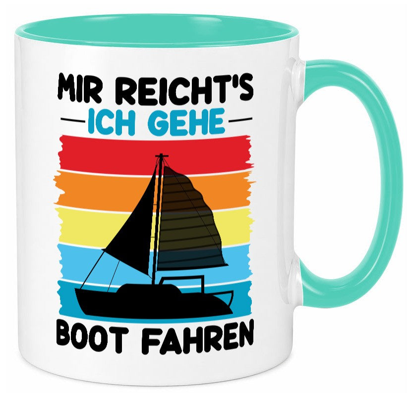 Mir reichts ich geh Boot Fahren | Bootsfahrer Motorboot v2 Humor Geschenkidee Tasse