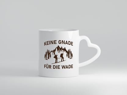 Keine Gnade für die Wade | Wanderer lustig Humor Geschenkidee Geschenk Tasse
