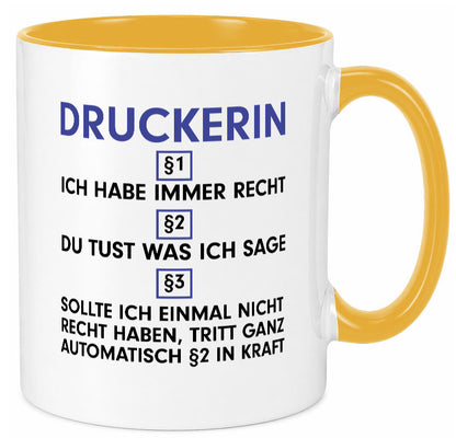 Ich habe immer Recht Druckerin | Druckerei Print Medien Humor Geschenkidee Tasse