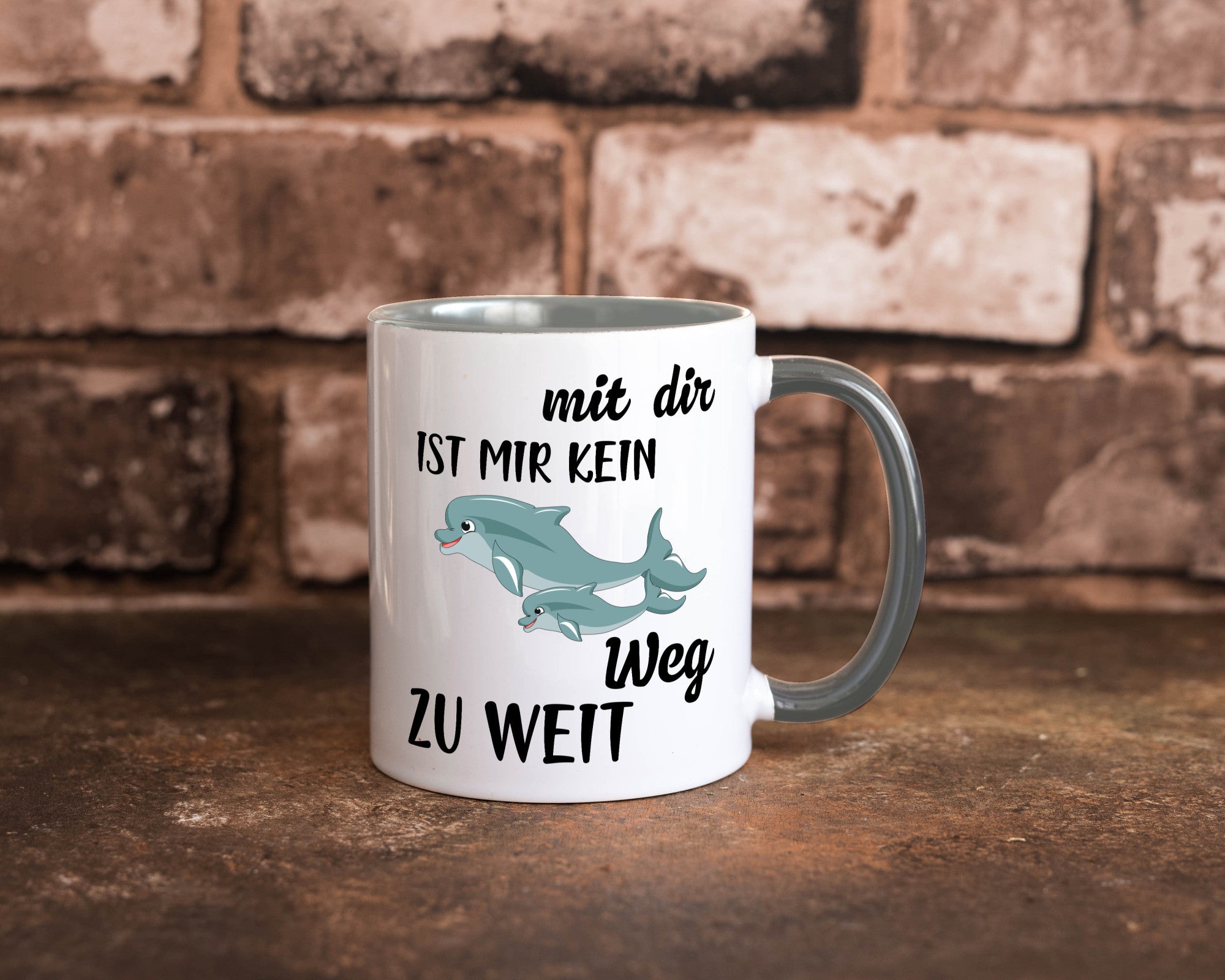 Mir dir ist kein weg zu weit | Delphin Beste Freunde Humor Geschenkidee Tasse