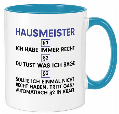 Ich habe immer Recht Hausmeister | Hauswart v2 lustig Humor Geschenkidee Tasse