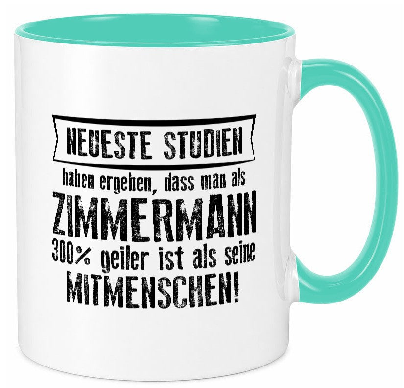 Neuste Studien: Zimmermann | Handwerker Holzbau lustig Humor Geschenkidee Tasse