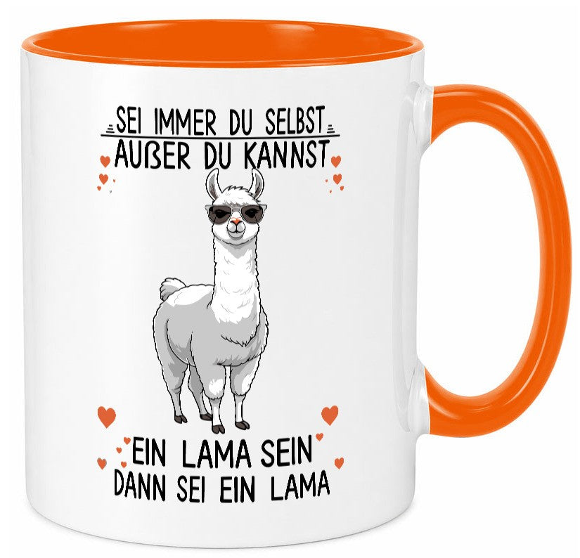 Sei ein Lama | Alpaka lustig Humor Geschenkidee Geschenk Tasse