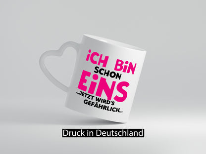 1. Geburtstag | Ich bin schon 1 Jetzt wirds gefährlich Humor Geschenkidee Tasse