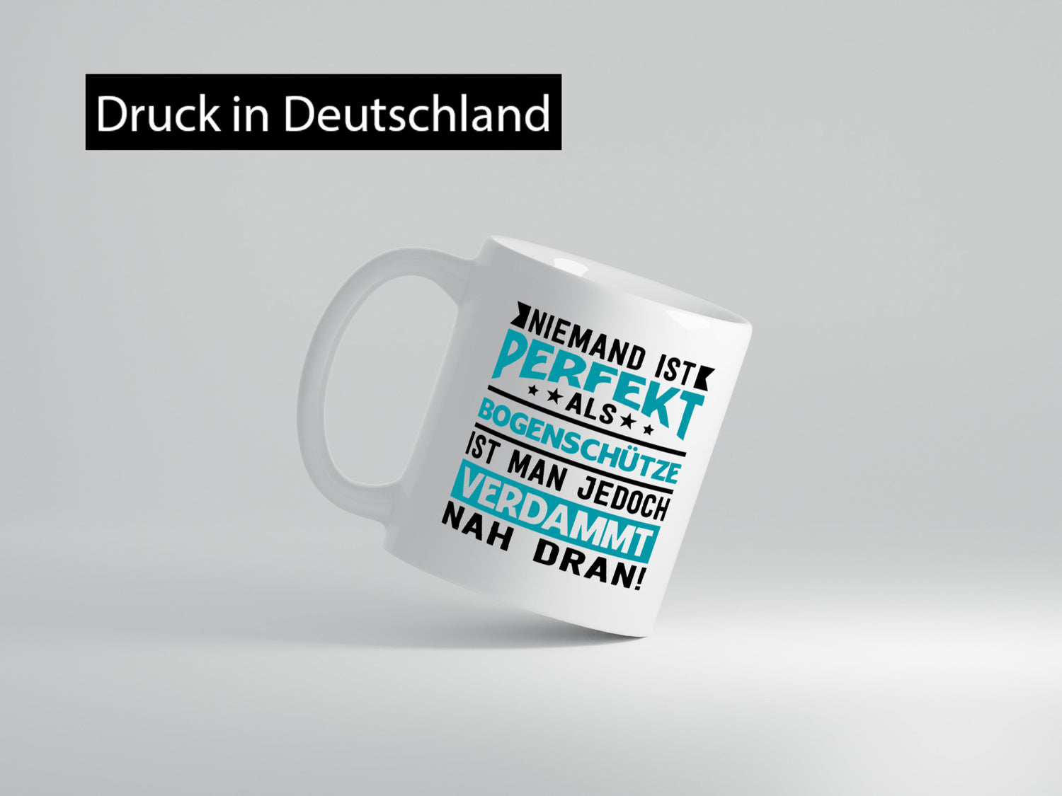 Niemand ist Perfekt | Bogenschütze Verdammt nah dran lustig Humor Geschenkidee