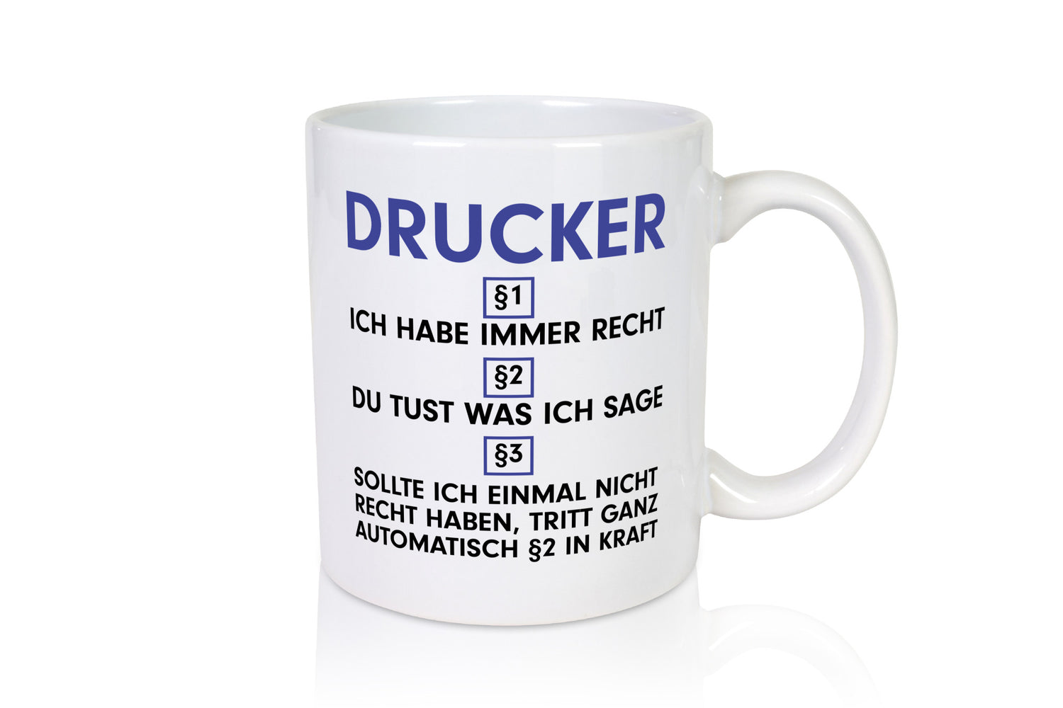 Ich habe immer Recht Drucker | Druckerei Print Medien v2 lustiger Spruch