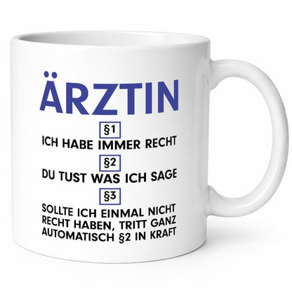 Ich habe immer Recht Ärztin | Medizin Doktorin Geschenkidee Humor Tasse