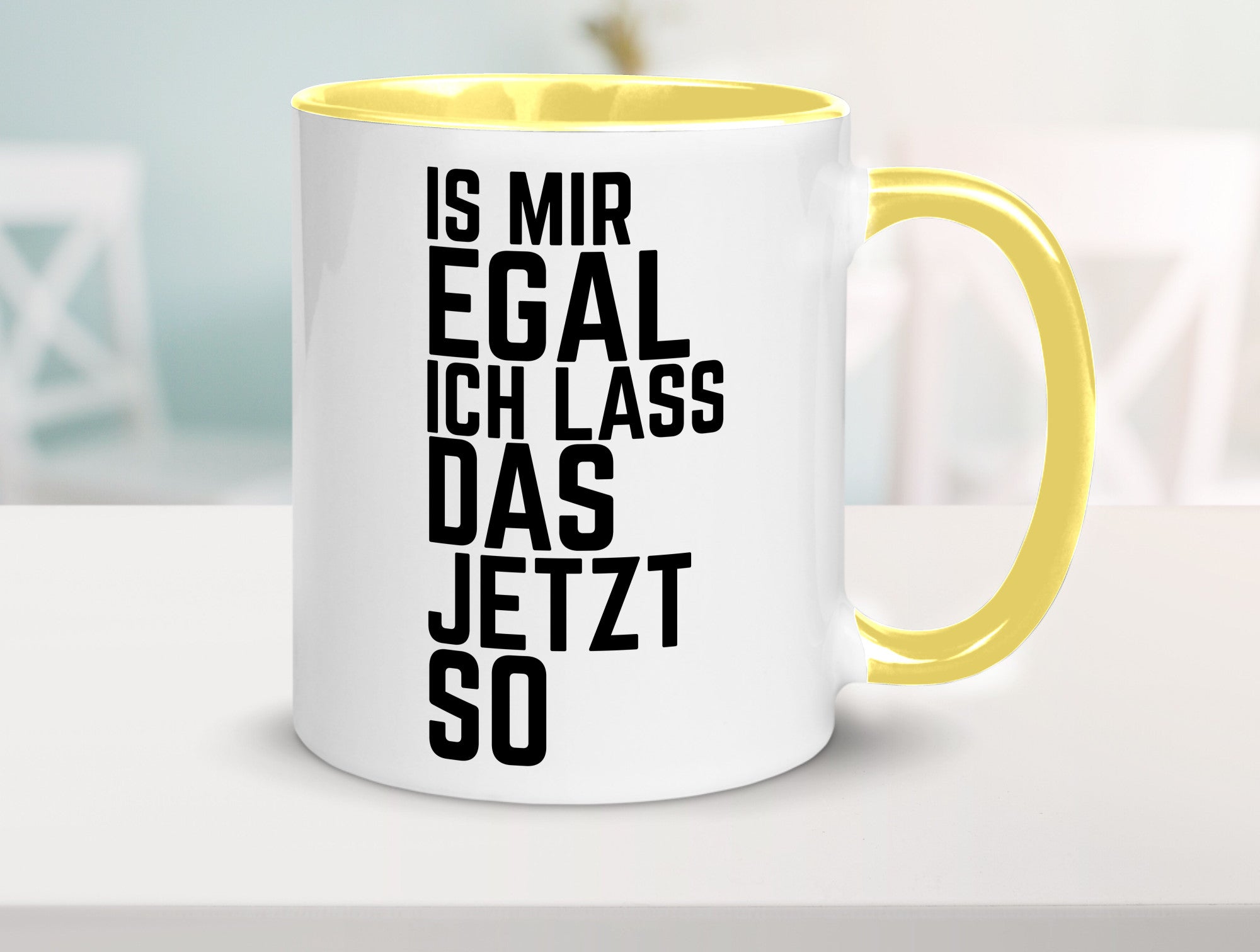 Ist mir egal ich lass das jetzt so | lustiger Spruch Geschenkidee Humor Tasse