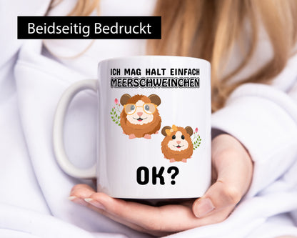 Ich mag halt einfach Meerschweinchen OK? Humor Geschenkidee Tasse