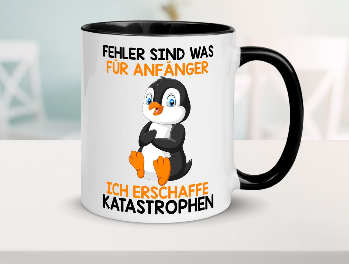 Fehler sind für Anfänger | Katastrophen |Tollpatsch |Pinguin Humor Geschenkidee Tasse