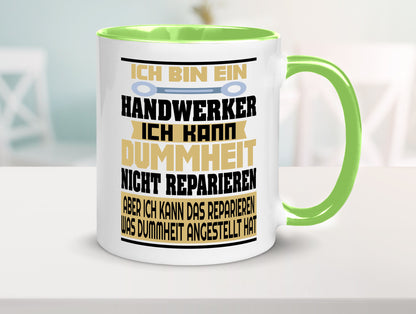 Ich bin Handwerker | Dummheit Schlechte Arbeit lustiger Spruch Geschenk