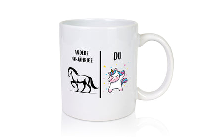 Andere 40 Jährige | Einhorn Geschenk Humor Geschenkidee lustiger Spruch Tasse