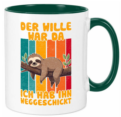 Hab den willen weggeschickt | Faultier Arbeitskollegen Humor Arbeit Kollegen Tasse