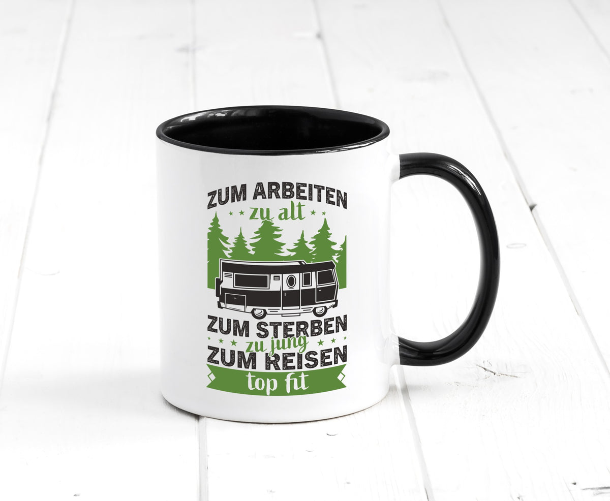 Zum arbeiten zu alt, sterben jung | Reisen Van Geschenk Arbeit Kollegen Büro Tasse