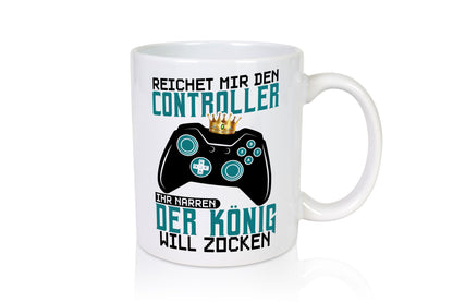Der König will Zocken | Gamer lustiger Spruch Geschenk Humor Geschenkidee Tasse