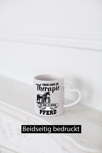 Andere gehen zur Therapie ich gehe zu meinem Pferd Humor Geschenkidee Tasse