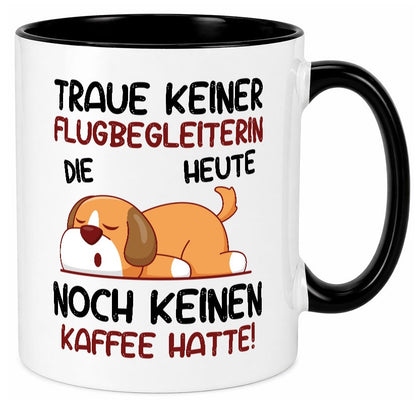 Traue keiner Flugbegleiterin | Stewardess Flughafen lustiger Spruch Geschenk Tasse