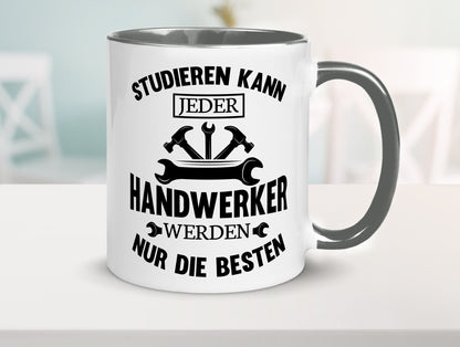 Studieren kann jeder | Handwerker nur die besten handwerk lustig Humor