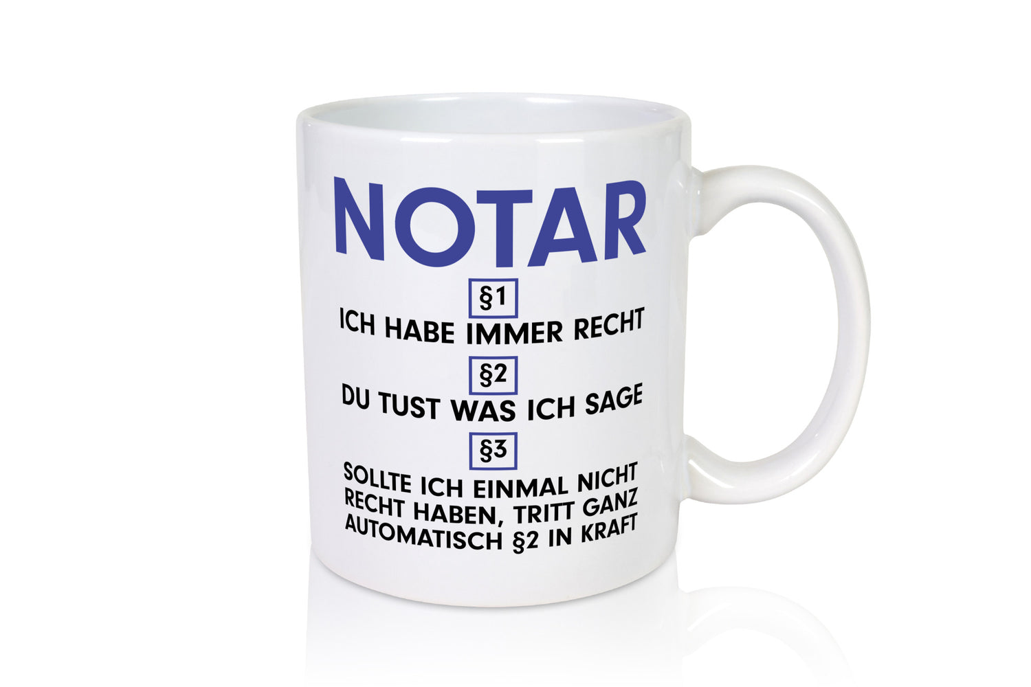 Ich habe immer Recht Notar | Jurist v2 Geschenkidee Humor Tasse