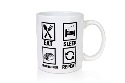 Essen schlafen Brot backen wiederholen | Bäcker lustiger Spruch Geschenk Humor