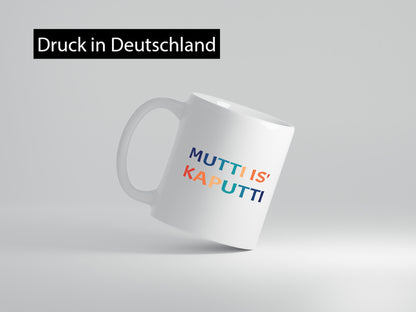 Mutti is kaputti | Mama ist kaputt Muttertag Geschenk Familie Geschenkidee