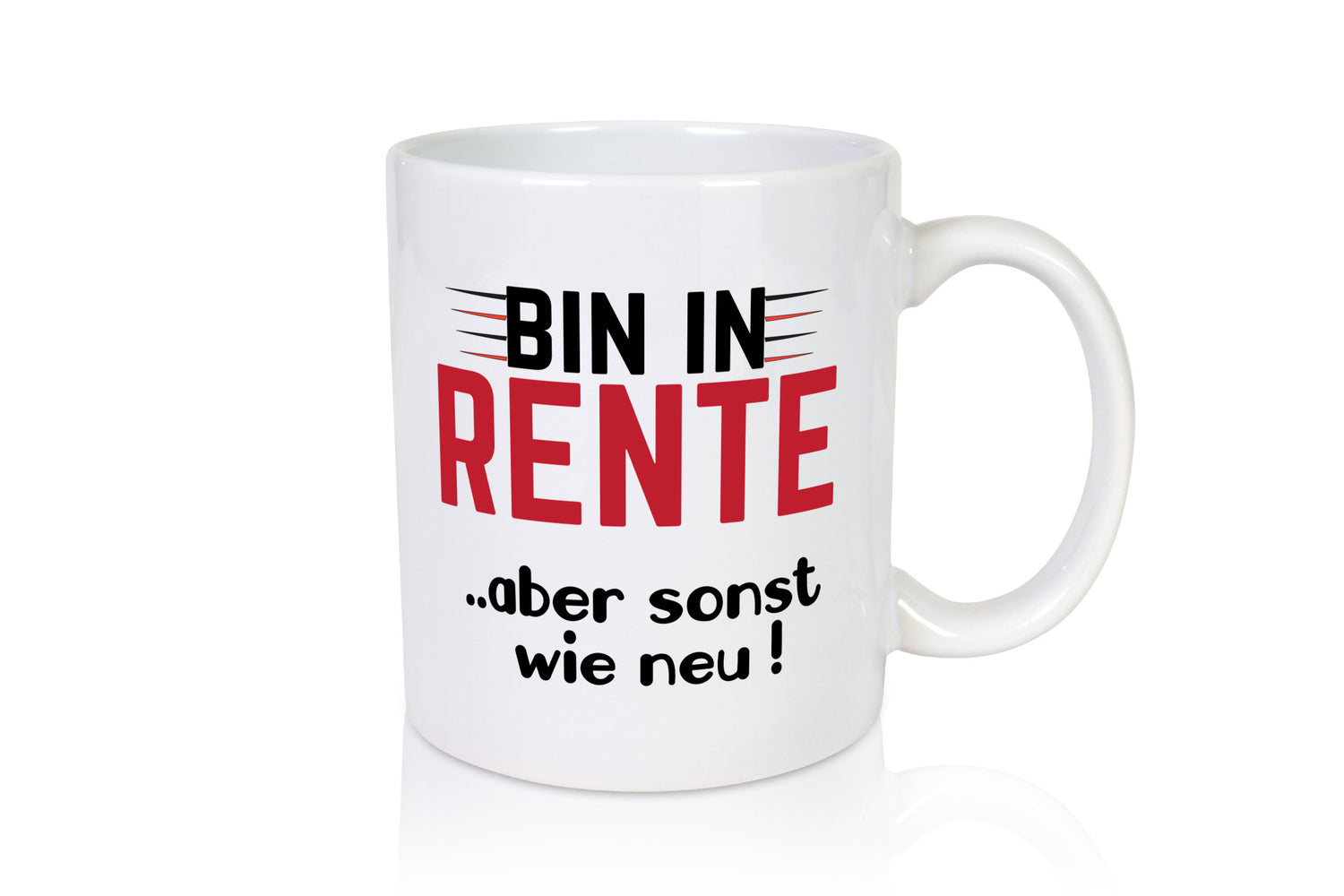 Bin in Rente aber sonst wie neu | Ruhestand Rentner Geschenk Jubiläum lustiger