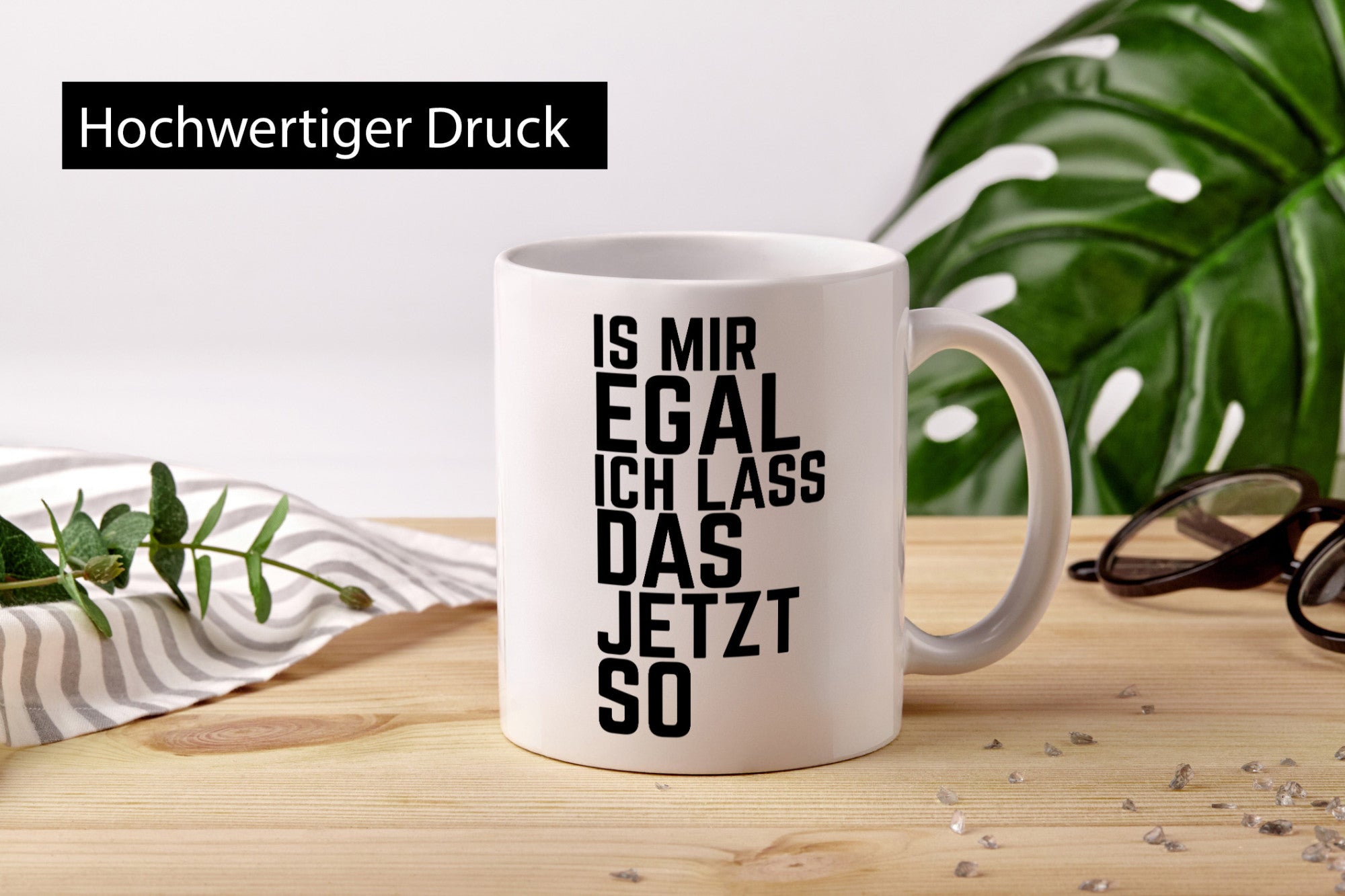 Ist mir egal ich lass das jetzt so | lustiger Spruch Geschenkidee Humor Tasse