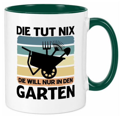 Die tut nix will nur in den Garten | Gärtnerin Geschenk Humor Geschenkidee Tasse