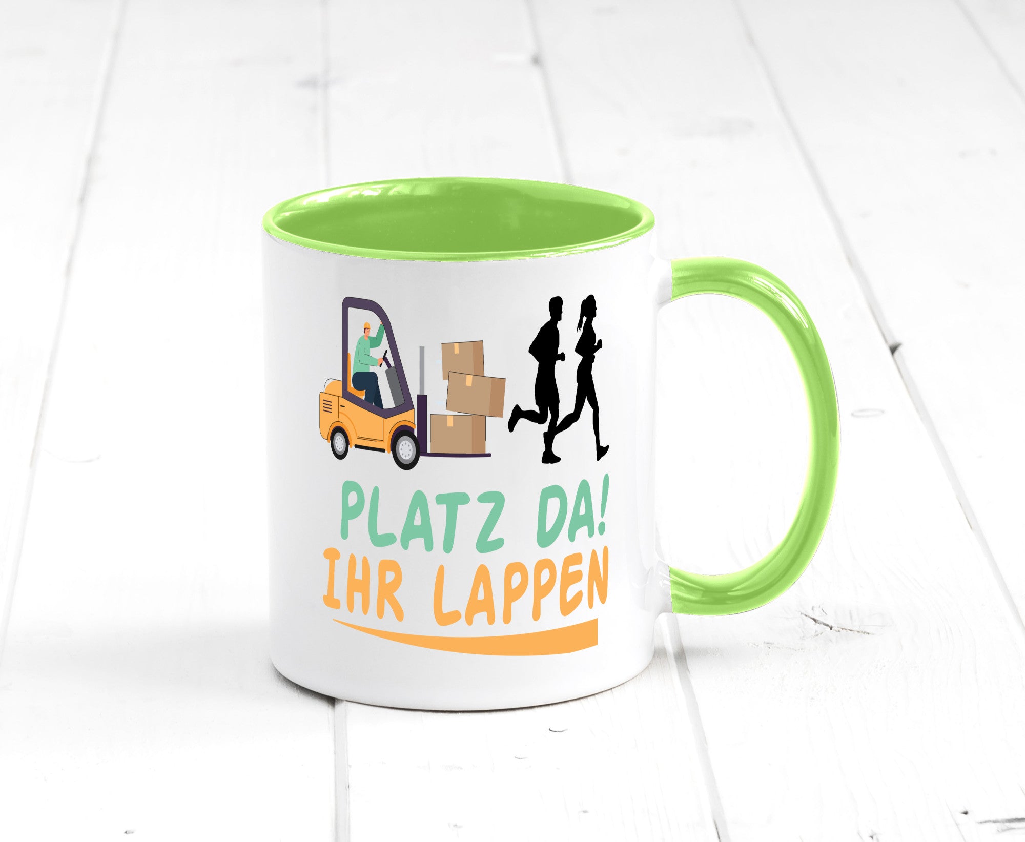 Platz da ihr Lappen | Stapler Fahrer Humor Geschenkidee Tasse