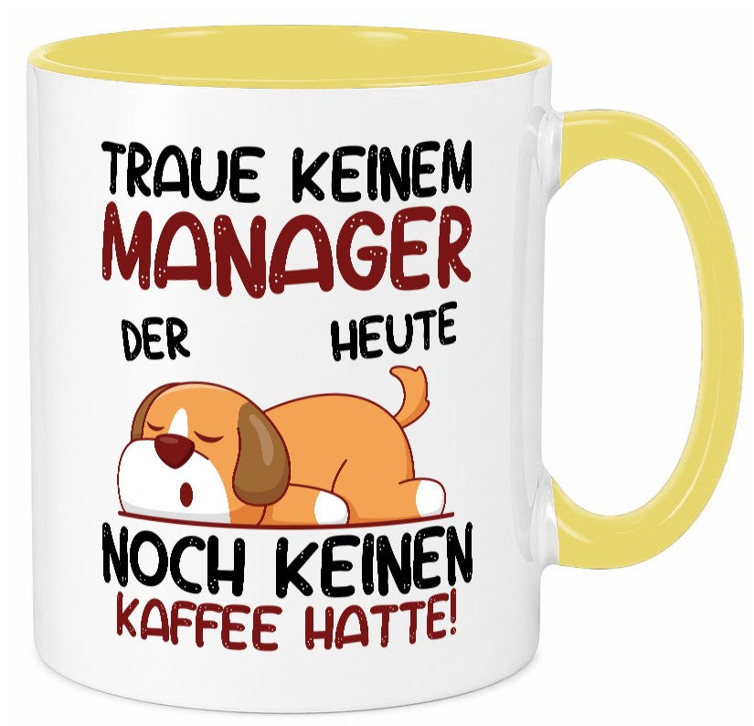 Traue keinem Manager | Management Geschenk Humor Geschenkidee lustiger Spruch Tasse