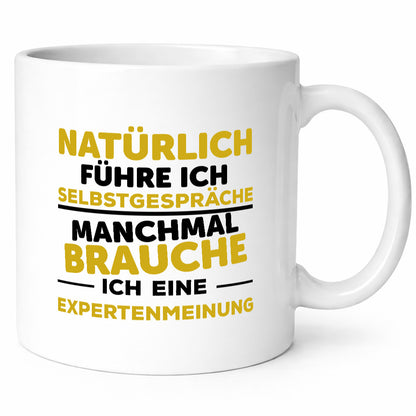 Expertenmeinung | Spruch Sarkasmus Selbstgespräche Geschenkidee Humor Tasse