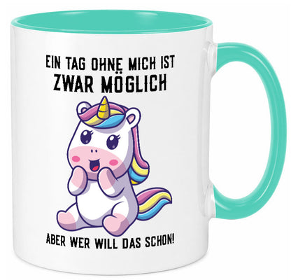 Ein Tag ohne mich ist möglich | süßes Einhorn Comic Geschenk Humor Geschenkidee