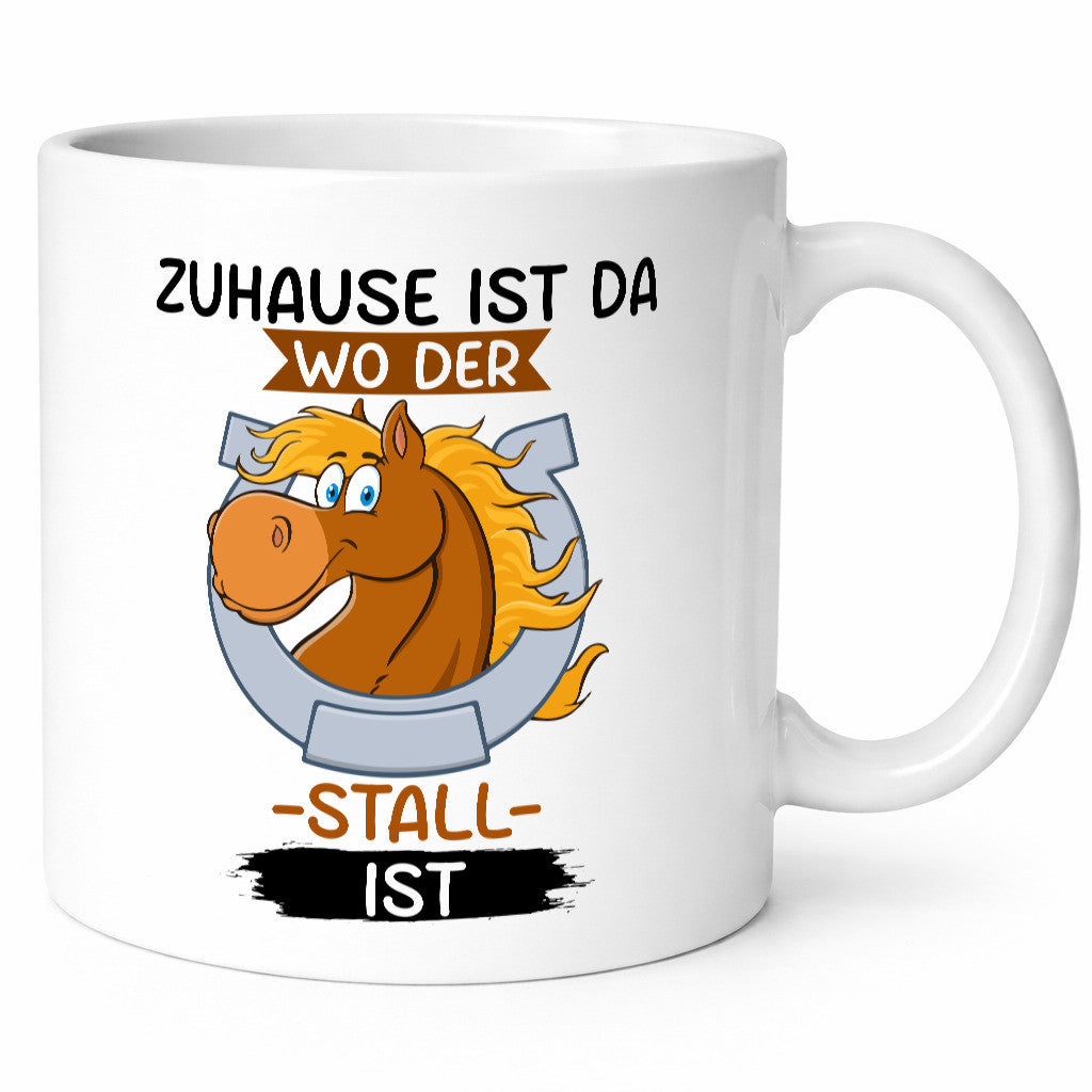 Zuhause ist da wo der Stall | Pferde Reiten Geschenkidee Humor Tasse