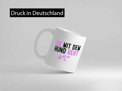 Die mit dem Hund geht | Hundeliebhaber Pfoten Tierliebe Geschenk Tierliebhaber