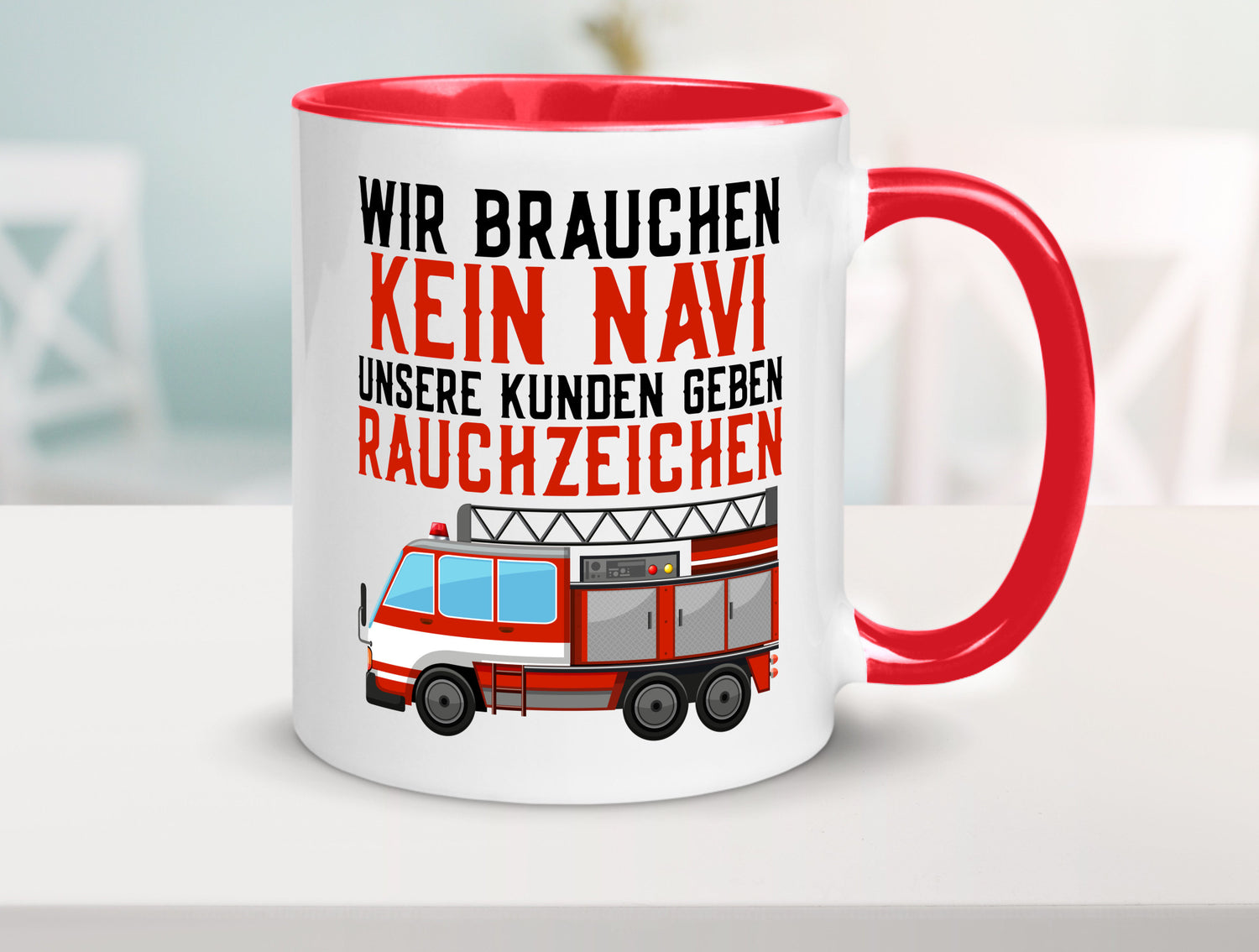 Wir brauchen kein Navi | Feuerwehr Brand Rauchzeichen Geschenkidee Humor Tasse