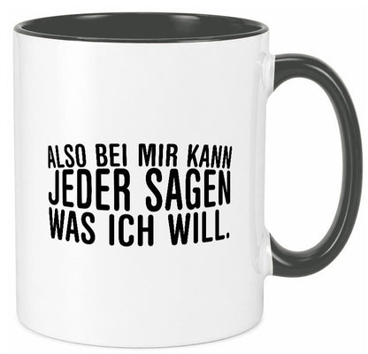 Sagen was ich will | Chef Arbeitskollege lustig Arbeit Kollegen Büro Geschenk Tasse