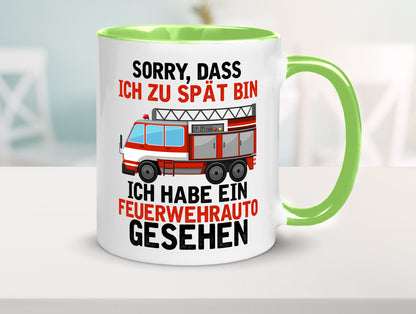 Ich hab ein feuerwehrauto gesehen | lustig Humor Geschenkidee Geschenk Tasse